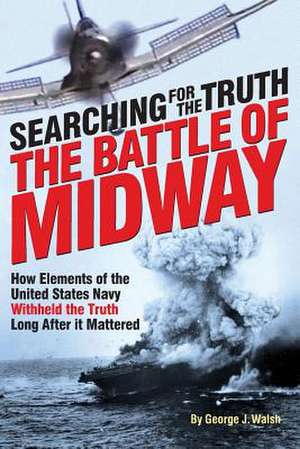 The Battle of Midway de George J. Walsh