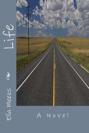 Life de Ella Meeks