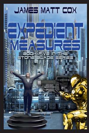 Expedient Measures de James Matt Cox