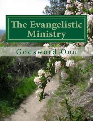 The Evangelistic Ministry de Onu, Apst Godsword Godswill