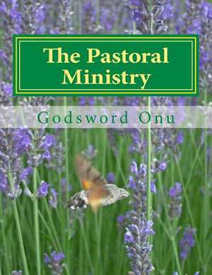 The Pastoral Ministry de Onu, Apst Godsword Godswill