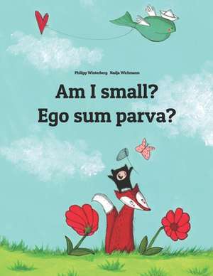 Am I Small? Ego Sum Parva? de Philipp Winterberg