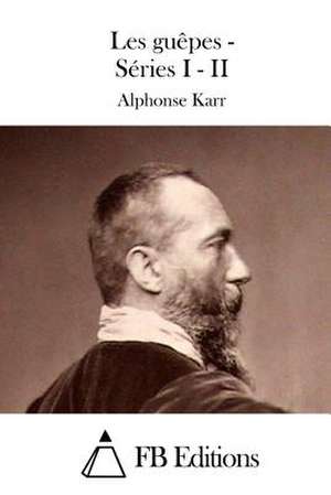 Les Guepes - Series I - II de Alphonse Karr