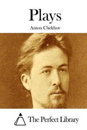 Plays de Anton Pavlovich Chekhov