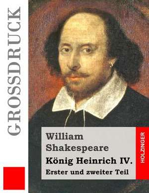 Konig Heinrich IV. (Grossdruck) de William Shakespeare