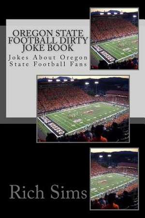 Oregon State Football Dirty Joke Book de Rich Sims