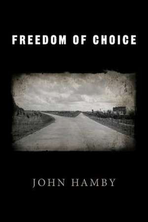 Freedom of Choice de John Hamby