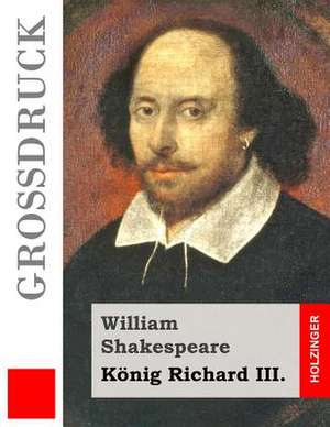 Konig Richard III. (Grossdruck) de William Shakespeare