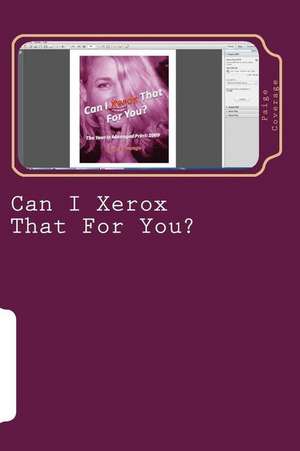 Can I Xerox That for You? de Dan Neel