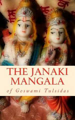 The Janaki Mangala of Goswami Tulsidas de Krishna's Mercy