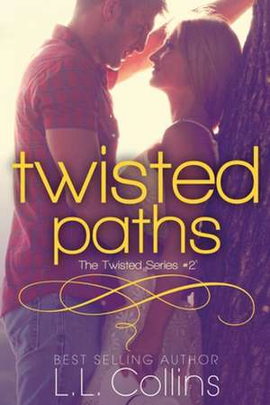 Twisted Paths (Twisted Series #2) de L. L. Collins