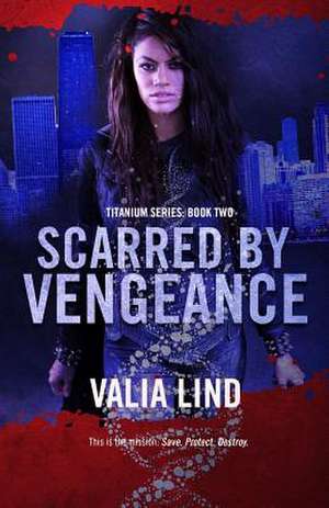 Scarred by Vengeance de Valia Lind