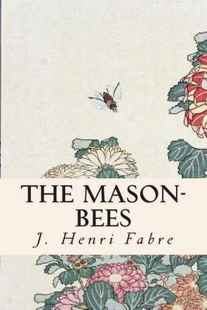 The Mason-Bees de J. Henri Fabre