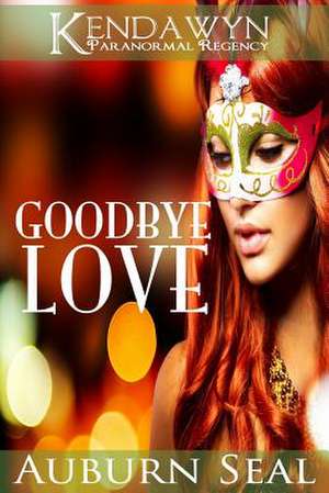 Goodbye Love de Auburn Seal