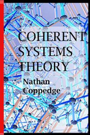 Coherent Systems Theory de Nathan Coppedge