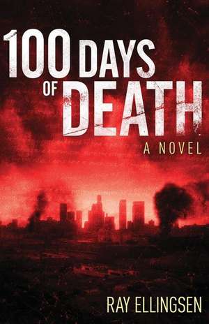 100 Days of Death de Ray Ellingsen