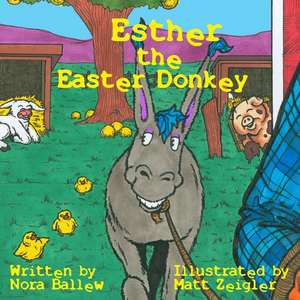 Esther the Easter Donkey de Nora Ballew