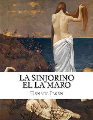 La Sinjorino El La Maro de Henrik Ibsen