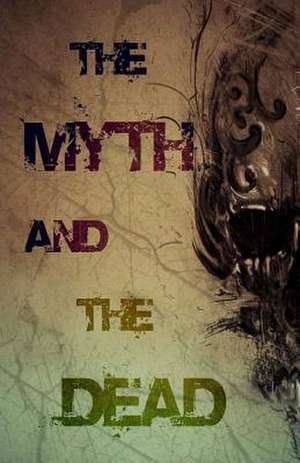 The Myth and the Dead de Edward Teach