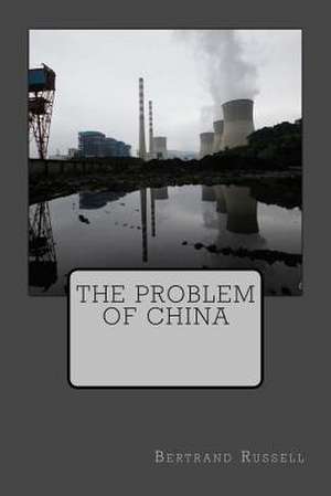 The Problem of China de Bertrand Russell