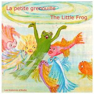 La Petite Grenouille - The Little Frog de Andree Tretiakoff