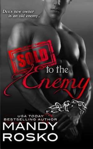 Sold to the Enemy de Mandy Rosko