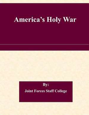 America's Holy War de Joint Forces Staff College