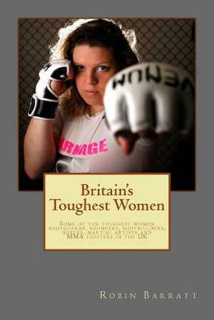 Britain's Toughest Women de Robin Barratt