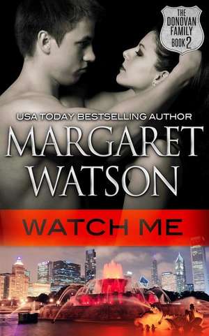 Watch Me de Margaret Watson