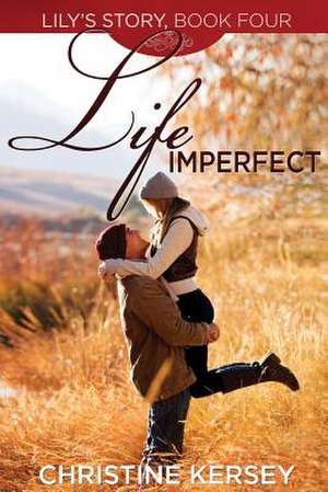 Life Imperfect de Christine Kersey