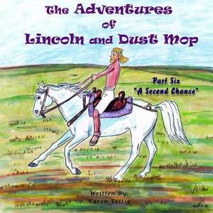 The Adventures of Lincoln and Dust Mop de Karen Fettig