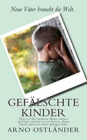 Gefalschte Kinder de Arno Ostlander