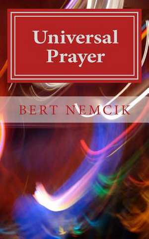 Universal Prayer de Bert Nemcik