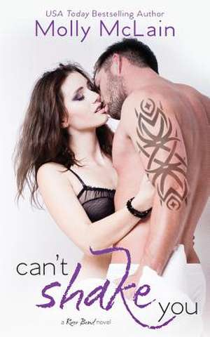 Can't Shake You (River Bend, #1) de Molly McLain