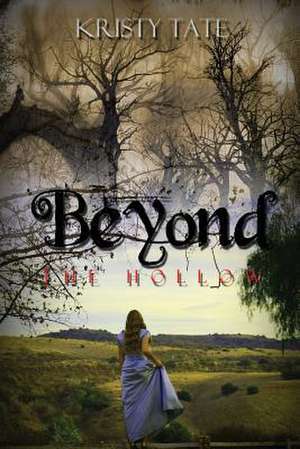 Beyond the Hollow de Mrs Kristy Tate