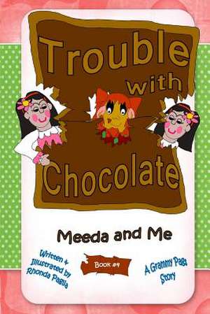 Trouble with Chocolate de Rhonda L. Paglia