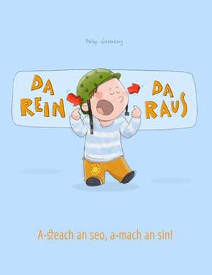 Da Rein, Da Raus! A-Steach an Seo, A-Mach an Sin! de Philipp Winterberg