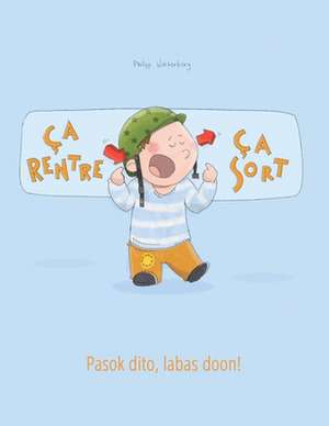 CA Rentre, CA Sort ! Pasok Dito, Labas Doon! de Philipp Winterberg