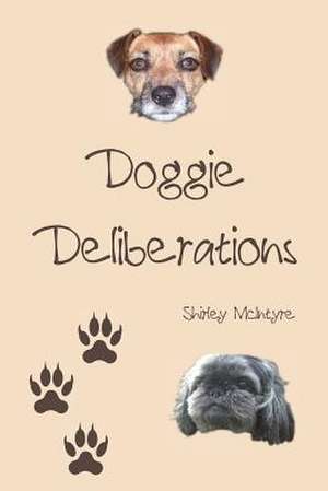 Doggie Deliberations de Shirley McIntyre