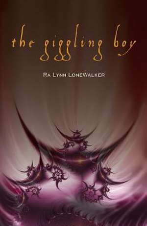 The Giggling Boy de Ralynn Lonewalker