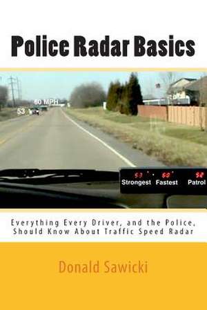 Police Radar Basics de Donald Sawicki