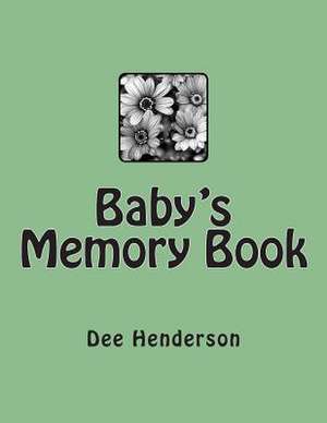 Baby's Memory Book de Dee Henderson