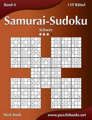 Samurai-Sudoku - Schwer - Band 4 - 159 Ratsel de Nick Snels