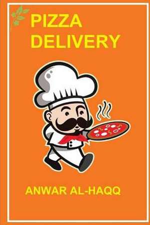 Pizza Delivery de Anwar Al-Haqq