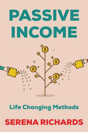 Passive Income de Serena Richards