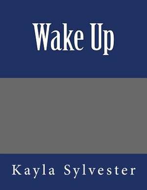 Wake Up de Kayla Sylvester