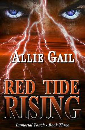 Red Tide Rising de Allie Gail