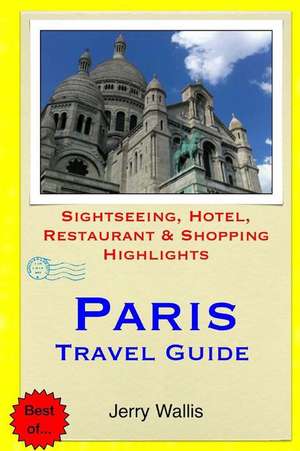 Paris Travel Guide de Jerry Wallis