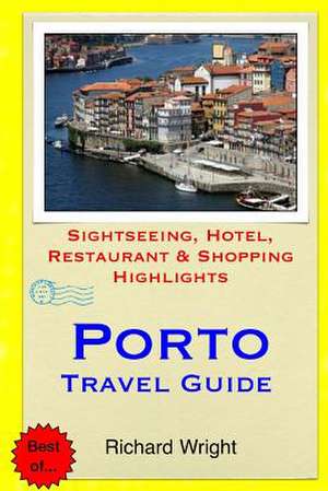 Porto Travel Guide de Richard Wright