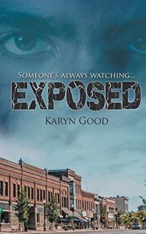 Exposed de Karyn Good